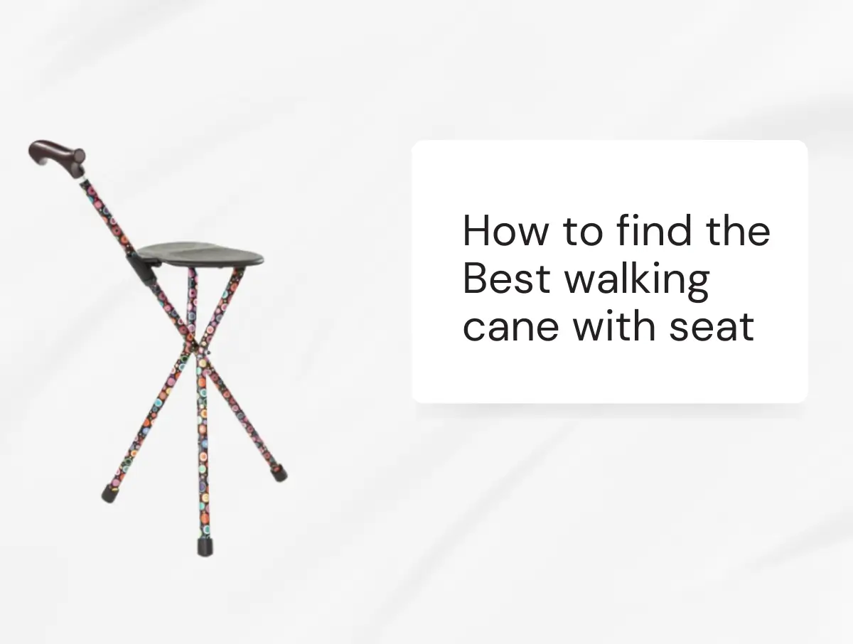 How to find the Best walking cane with seat